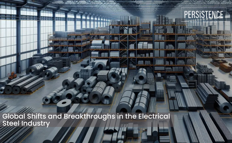 Global Shifts and Breakthroughs in the Electrical Steel Industry