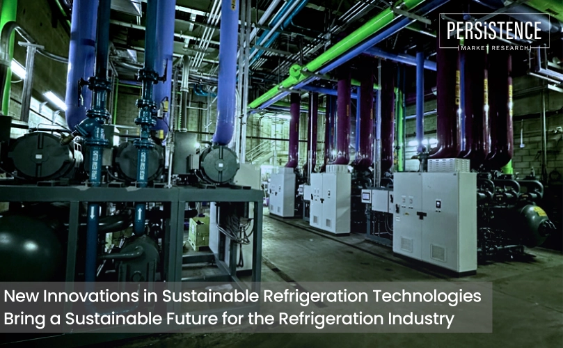 Innovative Refrigeration Solutions Power a Sustainable Future